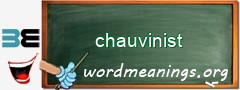 WordMeaning blackboard for chauvinist